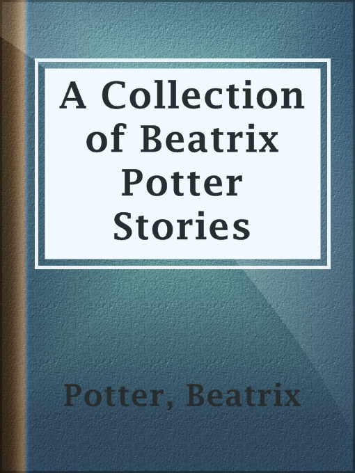 Upplýsingar um A Collection of Beatrix Potter Stories eftir Beatrix Potter - Til útláns